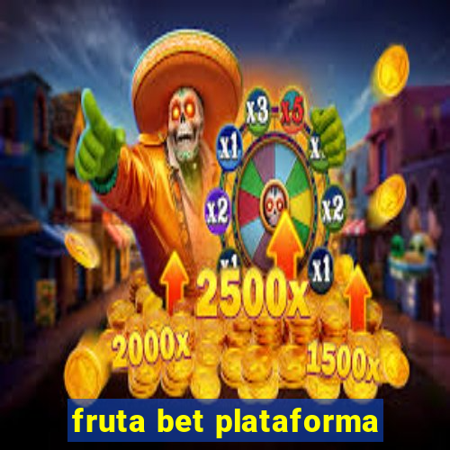 fruta bet plataforma