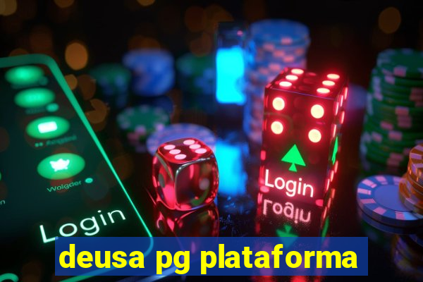 deusa pg plataforma