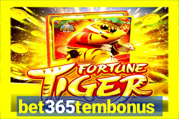 bet365tembonus