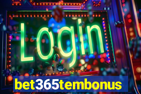 bet365tembonus