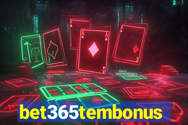 bet365tembonus