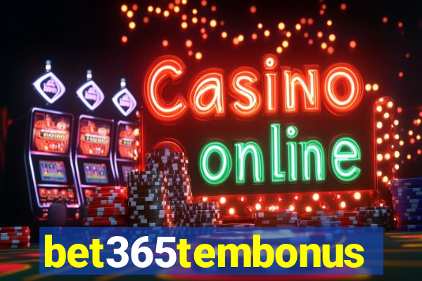 bet365tembonus