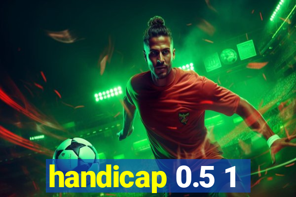 handicap 0.5 1