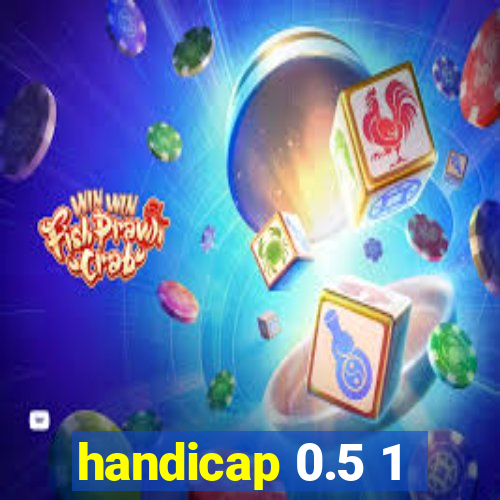 handicap 0.5 1