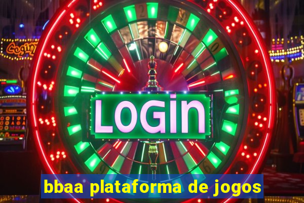 bbaa plataforma de jogos