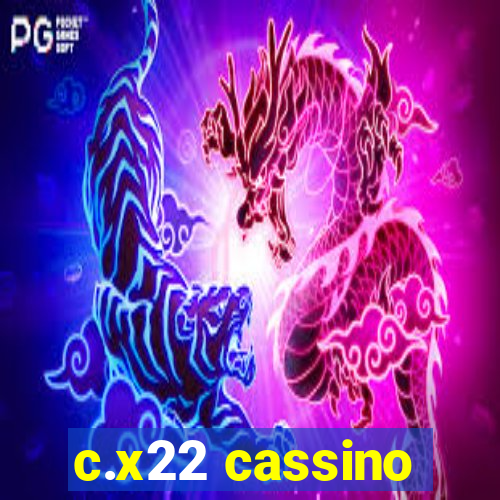 c.x22 cassino