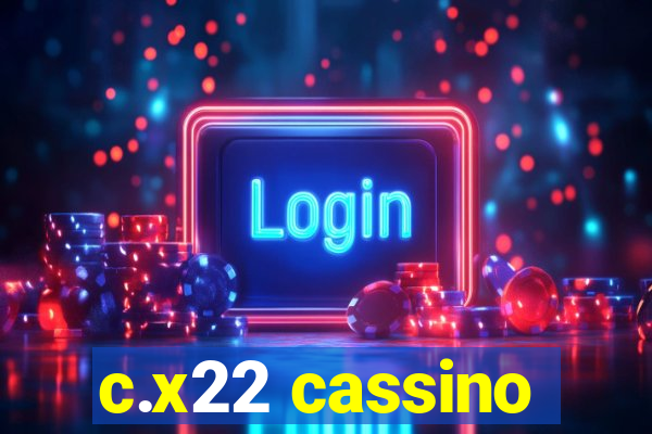 c.x22 cassino