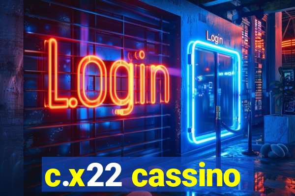 c.x22 cassino