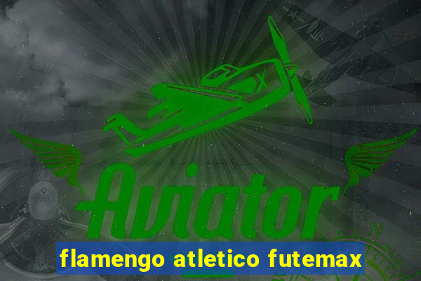 flamengo atletico futemax