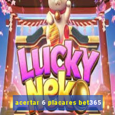 acertar 6 placares bet365