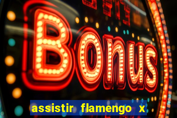 assistir flamengo x fortaleza ao vivo online multicanais