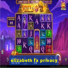 elizabeth fx privacy