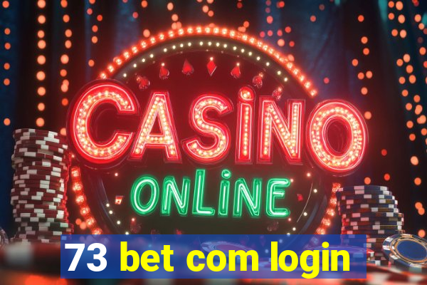 73 bet com login