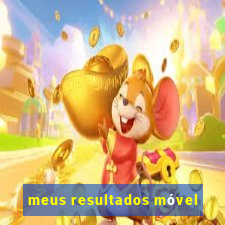 meus resultados móvel