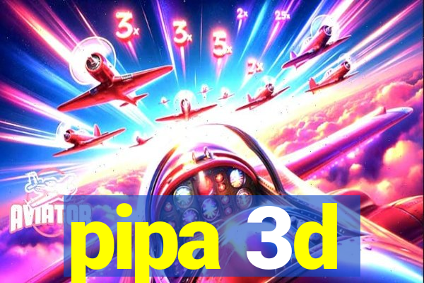 pipa 3d