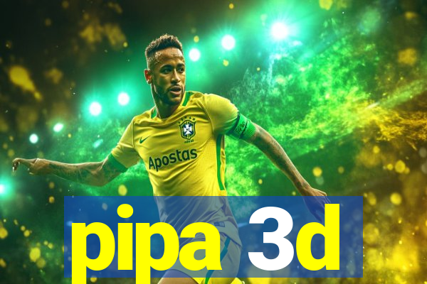 pipa 3d