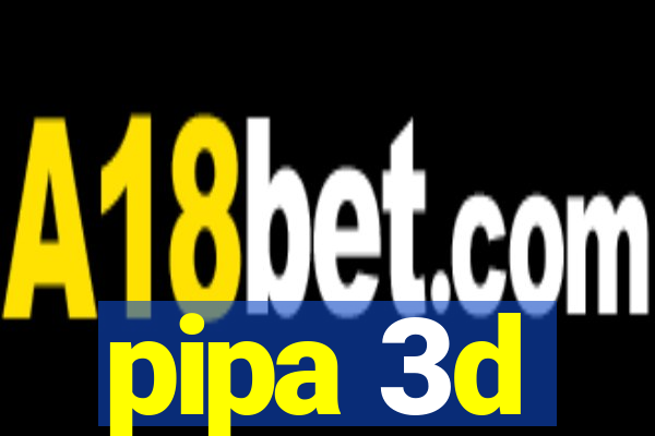 pipa 3d