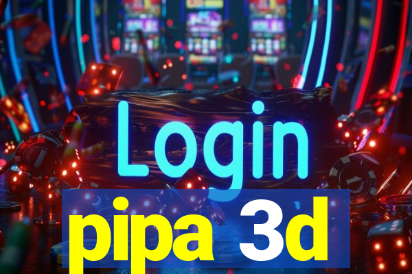 pipa 3d