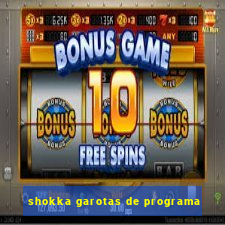 shokka garotas de programa