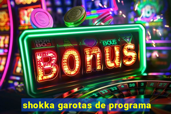 shokka garotas de programa