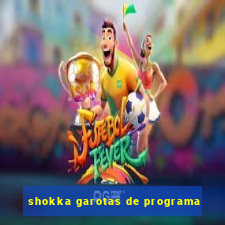 shokka garotas de programa