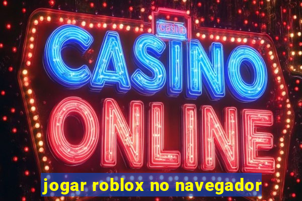 jogar roblox no navegador