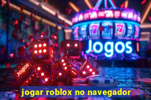 jogar roblox no navegador