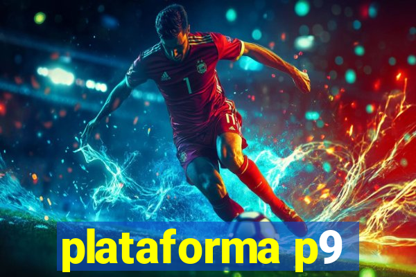 plataforma p9