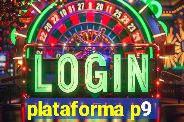 plataforma p9