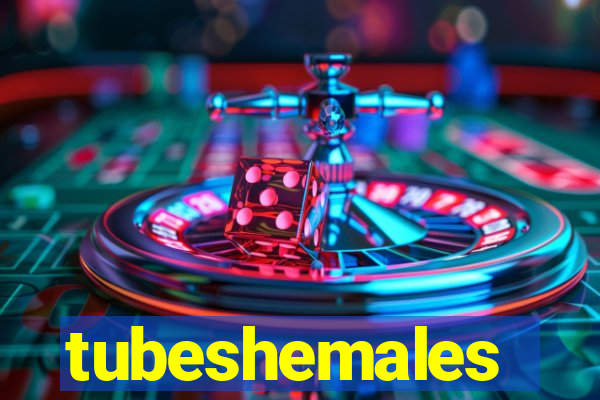 tubeshemales