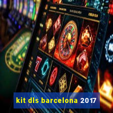 kit dls barcelona 2017