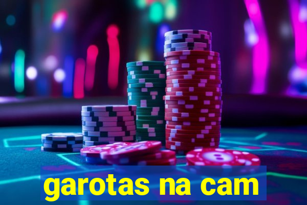 garotas na cam