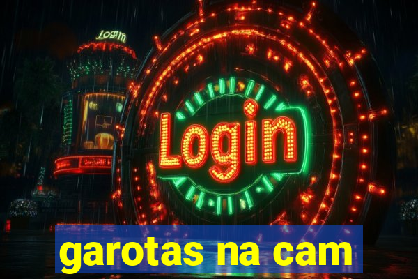 garotas na cam