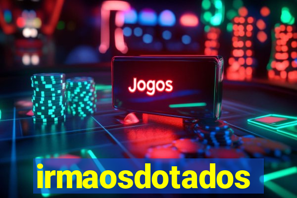 irmaosdotados