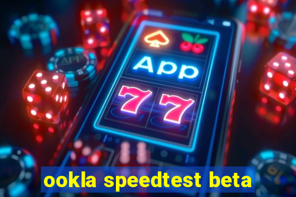 ookla speedtest beta