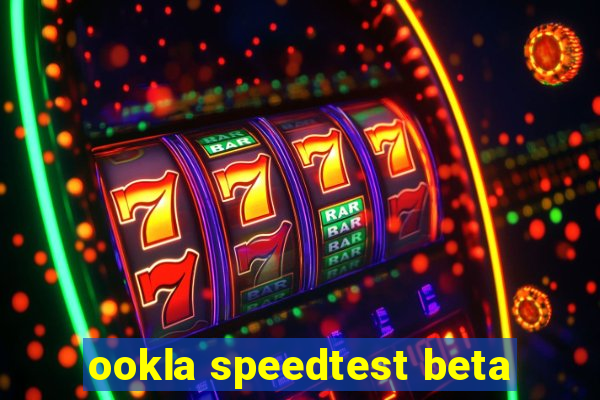 ookla speedtest beta