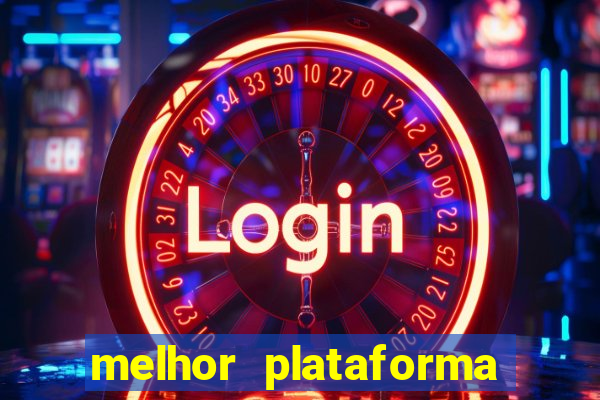 melhor plataforma de cassino online