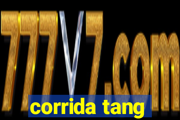 corrida tang