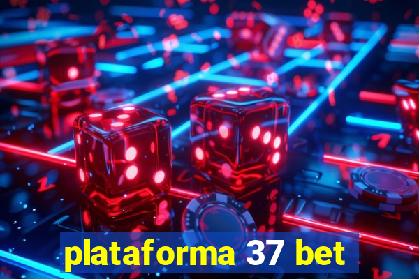 plataforma 37 bet