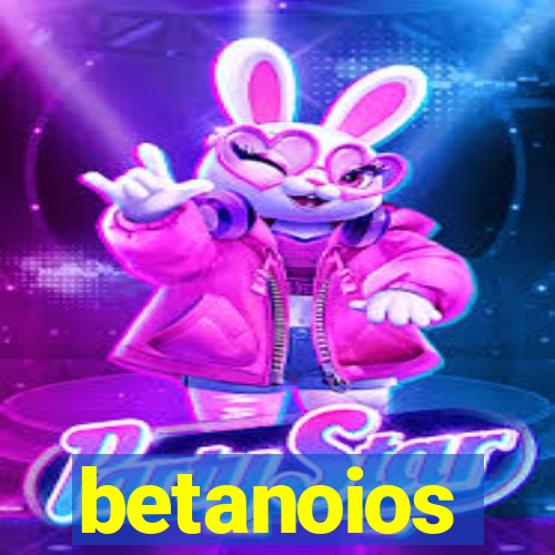 betanoios