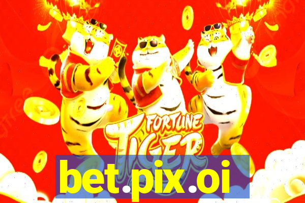 bet.pix.oi