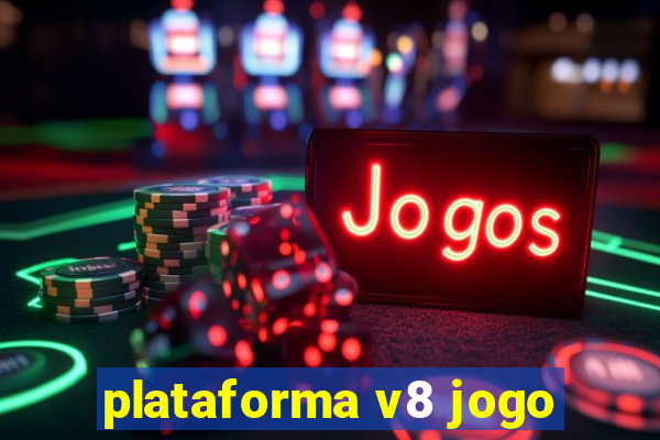 plataforma v8 jogo