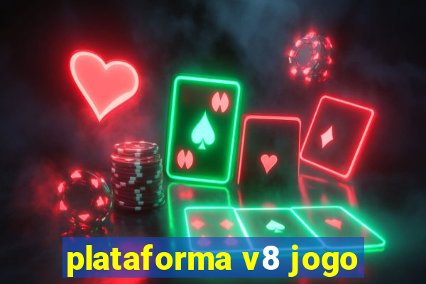 plataforma v8 jogo