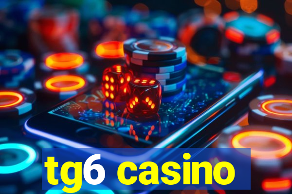 tg6 casino