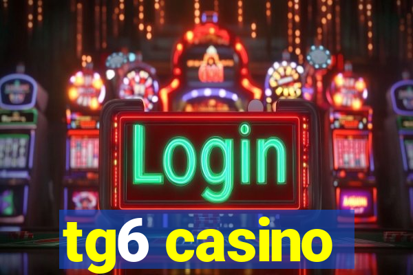 tg6 casino