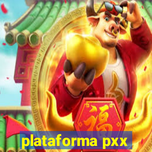 plataforma pxx