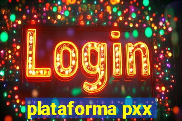 plataforma pxx