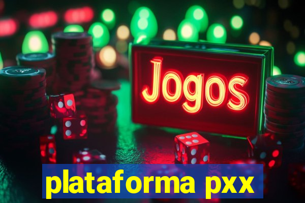 plataforma pxx