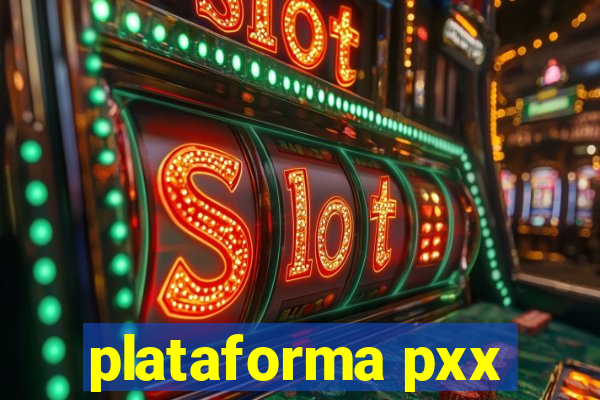 plataforma pxx