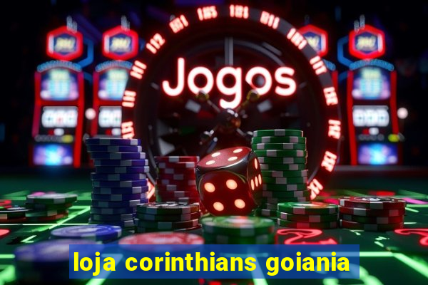 loja corinthians goiania